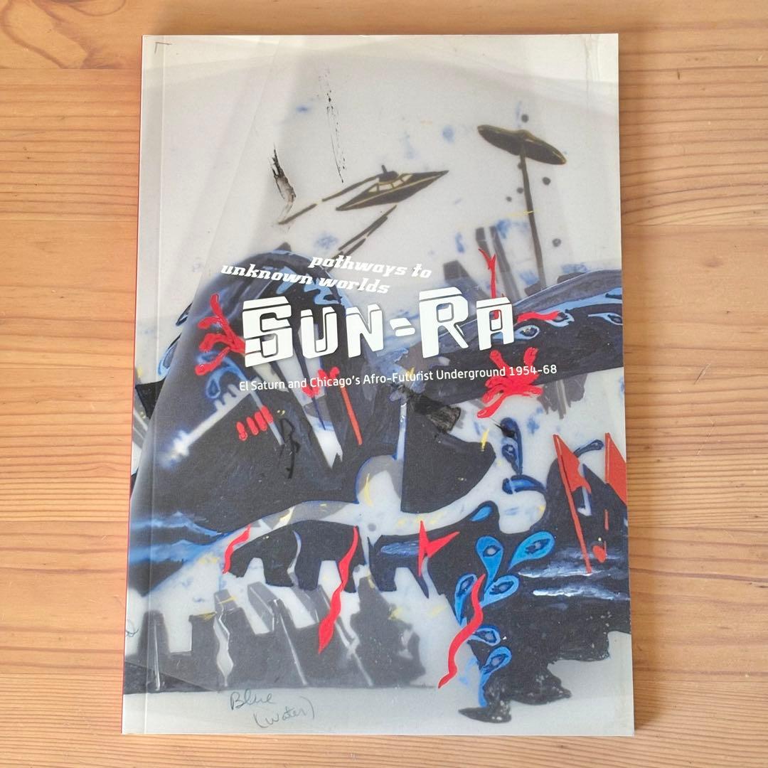 「Pathways to Unkown Worlds Sun-Ra」 サン・ラ