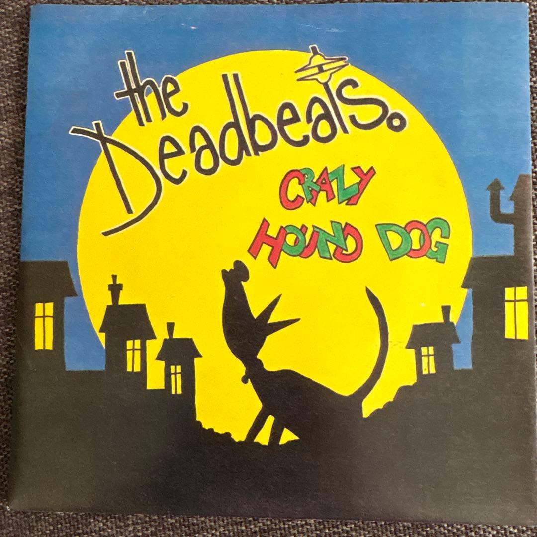 The Deadbeats デッドビーツ／Crazy Hound Dog