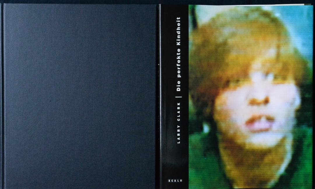 【Larry Clark：Die Perfekte Kindheit】新品・美本